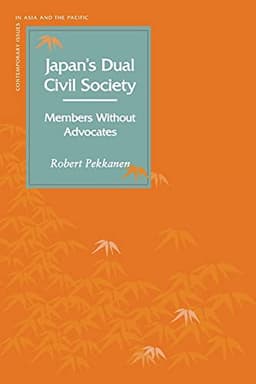 Japan's Dual Civil Society: Members Without Advocates